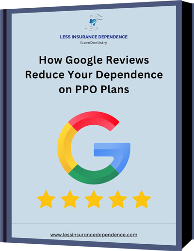 How Google Reviews Reduce Your Dependence on PPO Plans